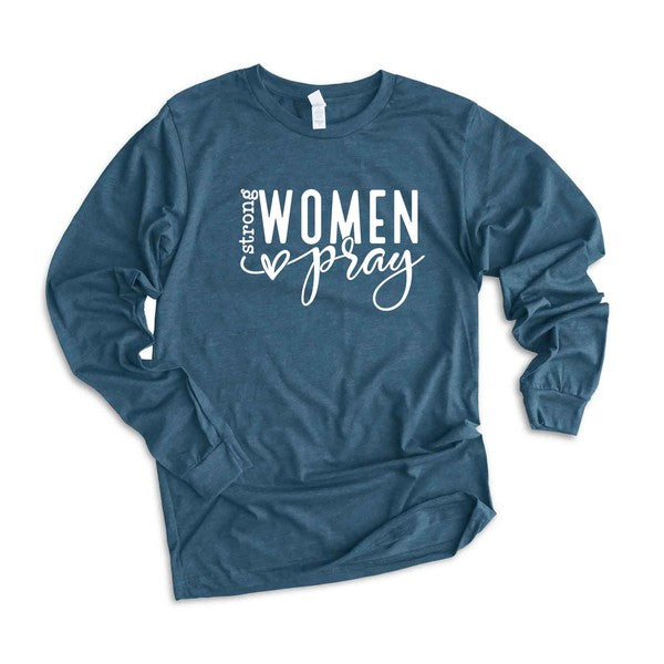 Strong Women Pray Long Sleeve Graphic Tee